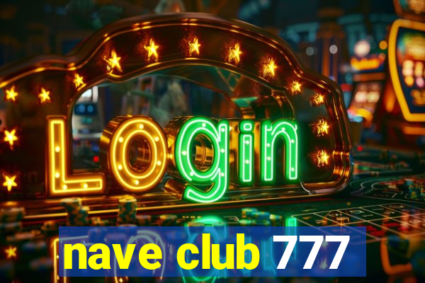 nave club 777